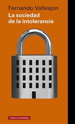 La sociedad de la intolerancia | 9788418526374 | Vallespín, Fernando | Librería Castillón - Comprar libros online Aragón, Barbastro