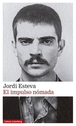 El impulso nómada | 9788418807480 | Esteva, Jordi | Librería Castillón - Comprar libros online Aragón, Barbastro