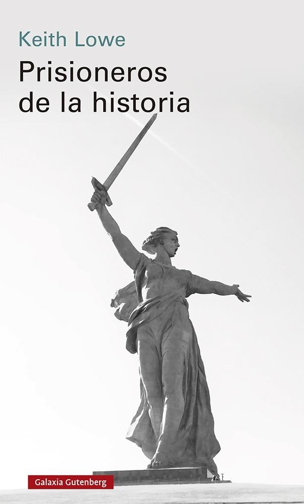 Prisioneros de la historia | 9788418807541 | Lowe, Keith | Librería Castillón - Comprar libros online Aragón, Barbastro
