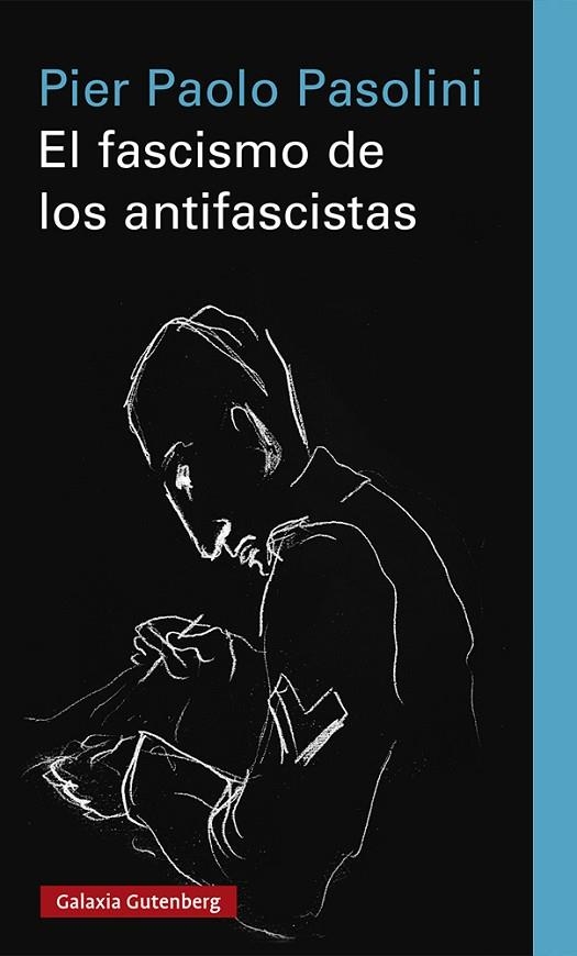 El fascismo de los antifascistas | 9788418807183 | Pasolini, Pier Paolo | Librería Castillón - Comprar libros online Aragón, Barbastro