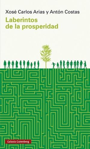 Laberintos de la prosperidad | 9788418807435 | Costas, Antón | Librería Castillón - Comprar libros online Aragón, Barbastro