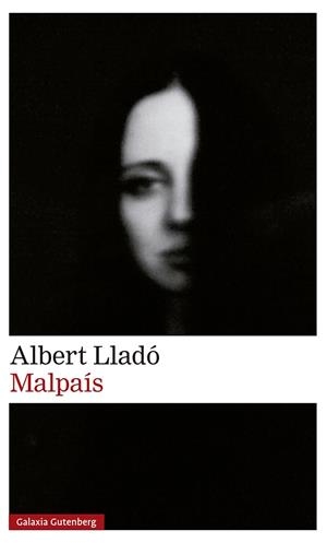 Malpaís | 9788418807725 | Lladó, Albert | Librería Castillón - Comprar libros online Aragón, Barbastro