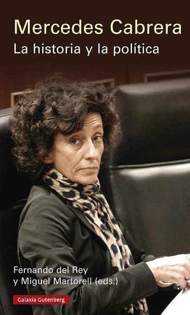 Mercedes Cabrera. La historia y la política | 9788418807817 | del Rey, Fernando | Librería Castillón - Comprar libros online Aragón, Barbastro
