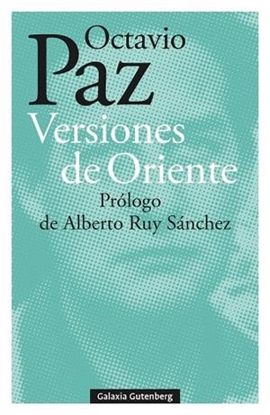 Versiones de Oriente | 9788418807930 | Paz, Octavio | Librería Castillón - Comprar libros online Aragón, Barbastro