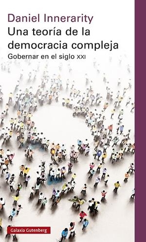 Una teoría de la democracia compleja- rústica | 9788419075727 | Innerarity, Daniel | Librería Castillón - Comprar libros online Aragón, Barbastro