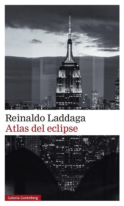 Atlas del eclipse | 9788418807961 | Laddaga, Reinaldo | Librería Castillón - Comprar libros online Aragón, Barbastro