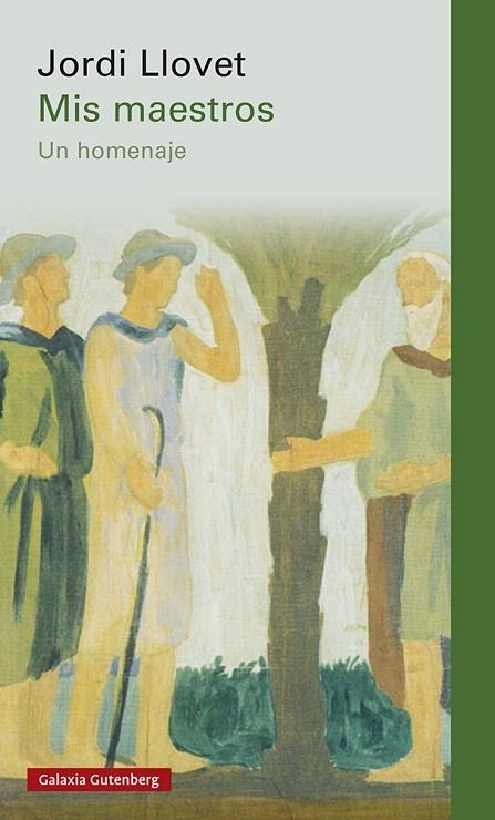 Mis maestros | 9788418218545 | Llovet, Jordi | Librería Castillón - Comprar libros online Aragón, Barbastro