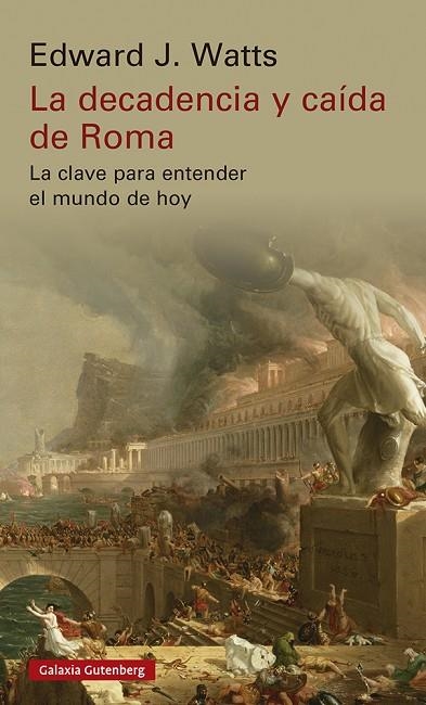 La decadencia y caída de Roma | 9788419392213 | Watts, Edward J. | Librería Castillón - Comprar libros online Aragón, Barbastro