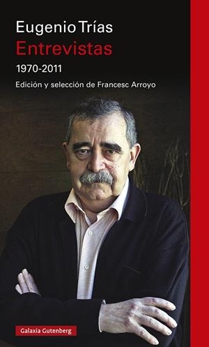 Entrevistas 1970-2011 | 9788419392190 | Trías, Eugenio | Librería Castillón - Comprar libros online Aragón, Barbastro