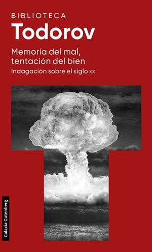 Memoria del mal, tentación del bien | 9788419392312 | Todorov, Tzvetan | Librería Castillón - Comprar libros online Aragón, Barbastro