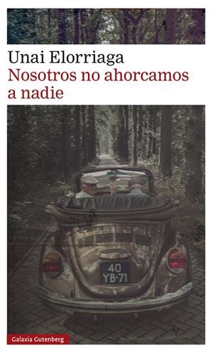 Nosotros no ahorcamos a nadie | 9788419392282 | Elorriaga, Unai | Librería Castillón - Comprar libros online Aragón, Barbastro