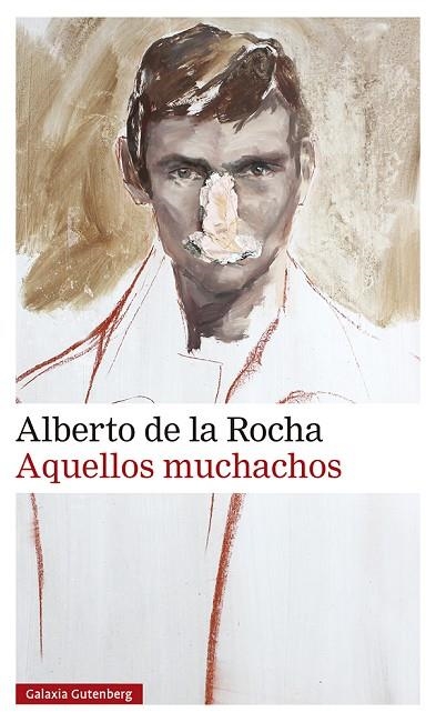 Aquellos muchachos | 9788419392107 | de la Rocha, Alberto | Librería Castillón - Comprar libros online Aragón, Barbastro