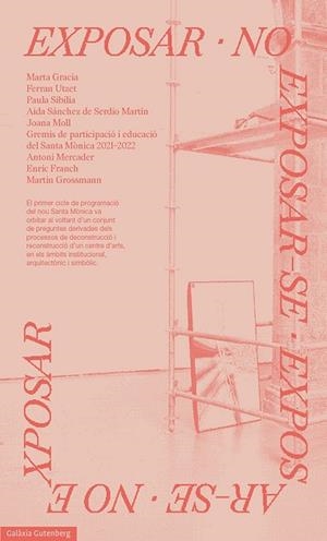 Exposar, no exposar-se | 9788419392534 | Centre d'arts Santa Mònica | Librería Castillón - Comprar libros online Aragón, Barbastro