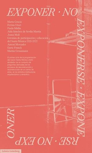 Exponer, no exponerse | 9788419392763 | Centre d'arts Santa Mònica | Librería Castillón - Comprar libros online Aragón, Barbastro