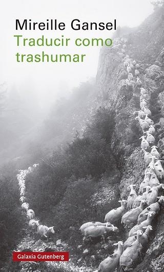 Traducir como trashumar | 9788419392121 | Gansel, Mireille | Librería Castillón - Comprar libros online Aragón, Barbastro