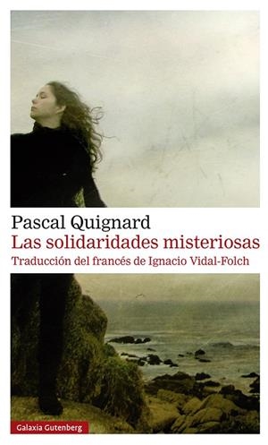 Las solidaridades misteriosas- rústica | 9788419738530 | Quignard, Pascal | Librería Castillón - Comprar libros online Aragón, Barbastro
