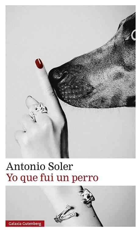 Yo que fui un perro | 9788419738011 | Soler, Antonio | Librería Castillón - Comprar libros online Aragón, Barbastro