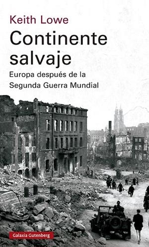 Continente salvaje- 2023 | 9788419392596 | Lowe, Keith | Librería Castillón - Comprar libros online Aragón, Barbastro