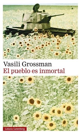 El pueblo es inmortal | 9788419738028 | Grossman, Vasili | Librería Castillón - Comprar libros online Aragón, Barbastro