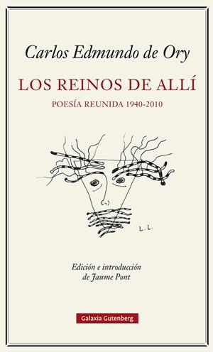 Los reinos del allí. Poesía reunida (1940-2010) | 9788419738103 | Ory, Carlos Edmundo de | Librería Castillón - Comprar libros online Aragón, Barbastro