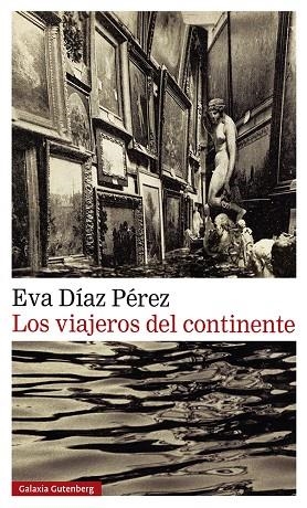 Los viajeros del continente | 9788419738202 | Díaz Pérez, Eva | Librería Castillón - Comprar libros online Aragón, Barbastro