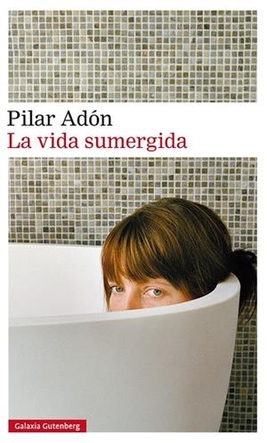 La vida sumergida- rústica | 9788410107007 | Adón, Pilar | Librería Castillón - Comprar libros online Aragón, Barbastro