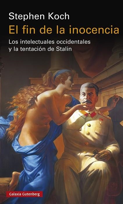El fin de la inocencia | 9788419392206 | Koch, Stephen | Librería Castillón - Comprar libros online Aragón, Barbastro