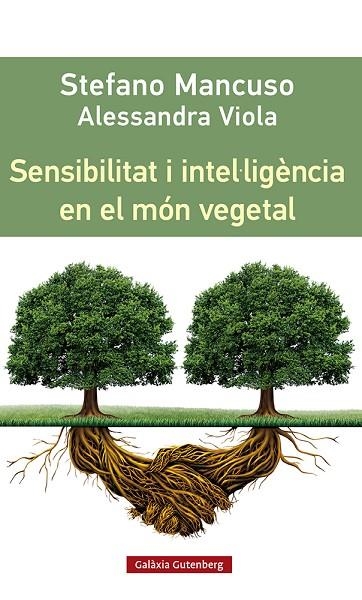 Sensibilitat i intel·ligència en el món vegetal | 9788419392435 | Mancuso, Stefano | Librería Castillón - Comprar libros online Aragón, Barbastro