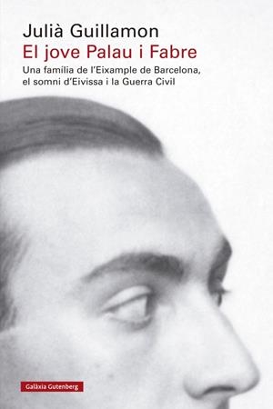 El jove Palau i Fabre | 9788419738950 | Guillamon, Julià | Librería Castillón - Comprar libros online Aragón, Barbastro