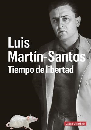 Luis Martín-Santos. Tiempo de libertad | 9788410107328 | Guillamon, Julià (ed.) | Librería Castillón - Comprar libros online Aragón, Barbastro