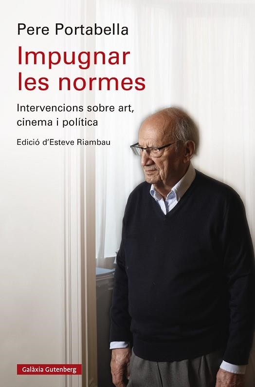 Impugnar les normes | 9788419738844 | Portabella, Pere | Librería Castillón - Comprar libros online Aragón, Barbastro