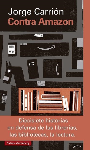 Contra Amazon- 2024 | 9788419738554 | Carrión, Jorge | Librería Castillón - Comprar libros online Aragón, Barbastro