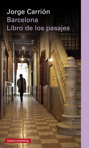 Barcelona. Libro de los pasajes- rústica | 9788410107472 | Carrión, Jorge | Librería Castillón - Comprar libros online Aragón, Barbastro