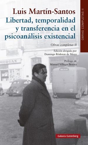 Libertad, temporalidad y transferencia en el psicoanálisis existencial | 9788419738752 | Martín-Santos, Luis | Librería Castillón - Comprar libros online Aragón, Barbastro
