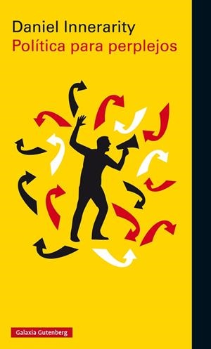 Política para perplejos- rústica | 9788410107489 | Innerarity, Daniel | Librería Castillón - Comprar libros online Aragón, Barbastro
