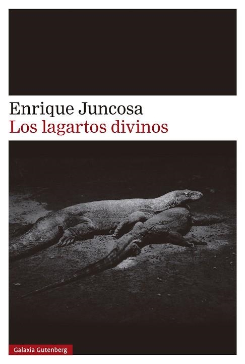 Los lagartos divinos | 9788410107526 | Juncosa, Enrique | Librería Castillón - Comprar libros online Aragón, Barbastro