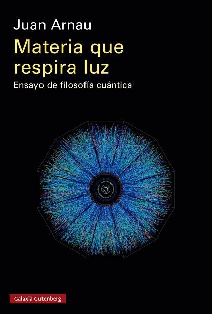 Materia que respira luz- rústica | 9788410317093 | Arnau, Juan | Librería Castillón - Comprar libros online Aragón, Barbastro