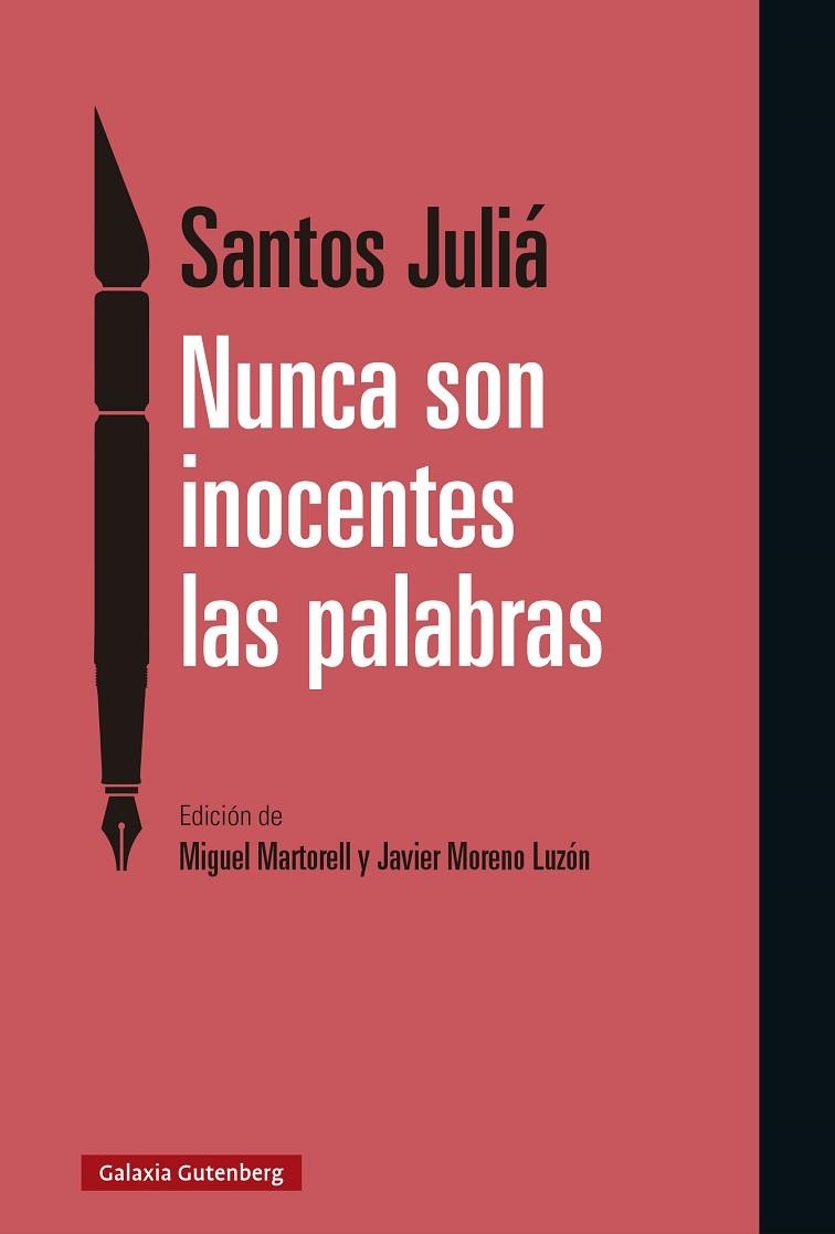 Nunca son inocentes las palabras | 9788410107878 | Juliá, Santos | Librería Castillón - Comprar libros online Aragón, Barbastro