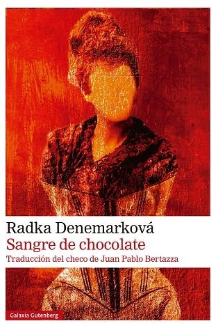 Sangre de chocolate | 9788410107618 | Denemarková, Radka | Librería Castillón - Comprar libros online Aragón, Barbastro