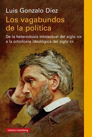 Los vagabundos de la política | 9788410317161 | Díez, Luis Gonzalo | Librería Castillón - Comprar libros online Aragón, Barbastro