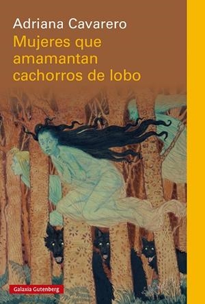 Mujeres que amamantan cachorros de lobo | 9791387605087 | Cavarero, Adriana | Librería Castillón - Comprar libros online Aragón, Barbastro