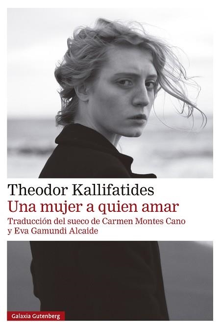 Una mujer a quien amar | 9791387605049 | Kallifatides, Theodor | Librería Castillón - Comprar libros online Aragón, Barbastro