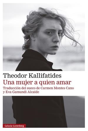 Una mujer a quien amar | 9791387605049 | Kallifatides, Theodor | Librería Castillón - Comprar libros online Aragón, Barbastro
