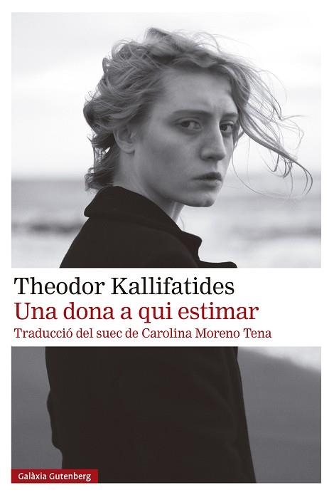 Una dona a qui estimar | 9791387605100 | Kallifatides, Theodor | Librería Castillón - Comprar libros online Aragón, Barbastro