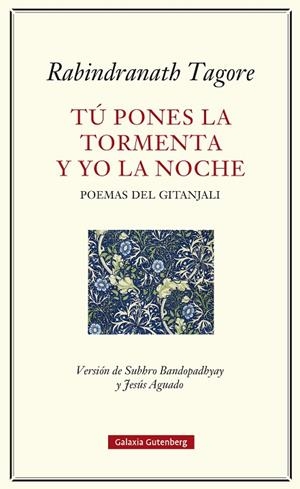 Tú pones la tormenta y yo la noche | 9791387605124 | Tagore, Rabindranath | Librería Castillón - Comprar libros online Aragón, Barbastro