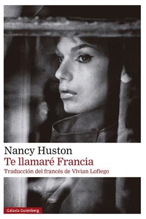 Te llamaré Francia | 9791387605216 | Huston, Nancy | Librería Castillón - Comprar libros online Aragón, Barbastro
