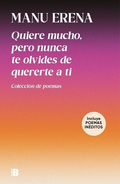 Quiere mucho, pero nunca te olvides de quererte a ti (incluye poemas inéditos) | 9788466683104 | Erena, Manu | Librería Castillón - Comprar libros online Aragón, Barbastro