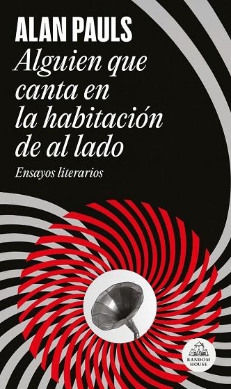 Alguien que canta en la habitación de al lado | 9788439746096 | Pauls, Alan | Librería Castillón - Comprar libros online Aragón, Barbastro