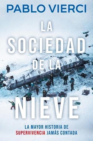 La sociedad de la nieve | 9788466387545 | Vierci, Pablo | Librería Castillón - Comprar libros online Aragón, Barbastro