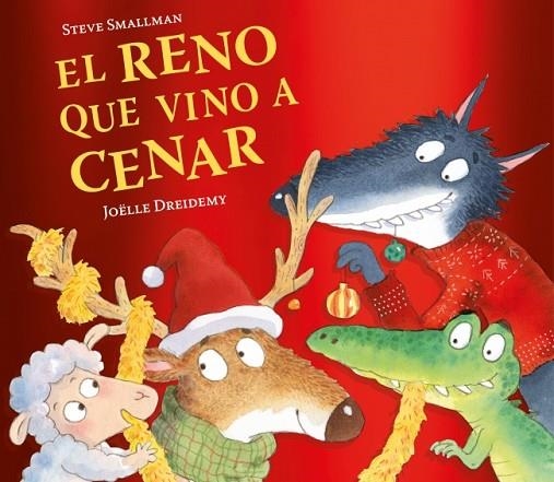 El reno que vino a cenar (La ovejita que vino a cenar) | 9788448871239 | Smallman, Steve | Librería Castillón - Comprar libros online Aragón, Barbastro